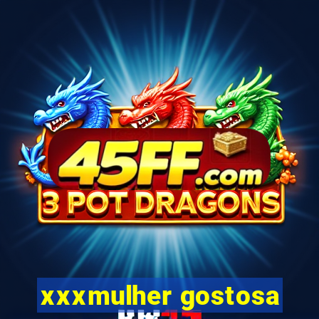 xxxmulher gostosa